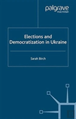 Bertrand.pt - Elections And Democratization In Ukraine