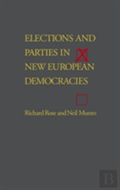 Elections And Parties In New European Democracies