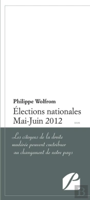 Élections Nationales Mai - Juin 2012 ; Les Citoyens De La Droite Modérée Peuvent Contribuer Au Changement De Notre Pays
