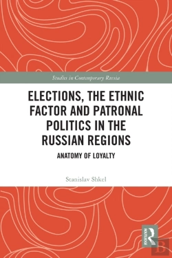 Bertrand.pt - Elections, The Ethnic Factor And Patronal Politics In The Russian Regions