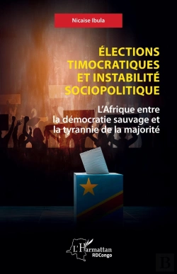 Bertrand.pt - Élections Timocratiques Et Instabilité Sociopolitique : L'Afrique Entre La Démocratie Sauvage Et La Tyrannie De La Majorité