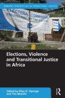 Elections, Violence And Transitional Justice In Africa