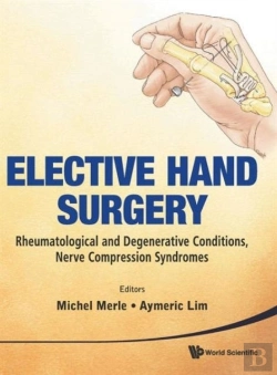 Bertrand.pt - Elective Hand Surgery: Rheumatological And Degenerative Conditions, Nerve Compression Syndromes