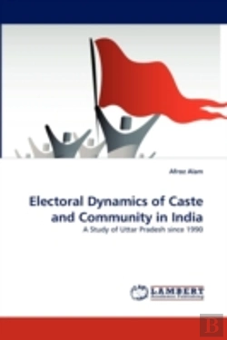 Bertrand.pt - Electoral Dynamics Of Caste And Community In India
