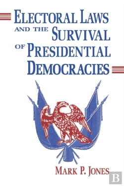 Bertrand.pt - Electoral Laws And The Survival Of Presidential Democracies