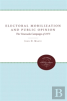 Electoral Mobilization And Public Opinion