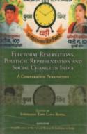 Electoral Reservations, Political Representation, And Social Change In India