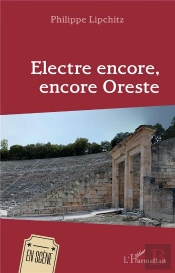 Electre Encore, Encore Oreste