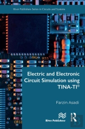 Electric And Electronic Circuit Simulation Using Tina-Tiâ®