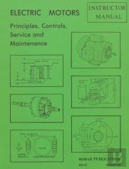 Electric Motors Principles, Controls, Service, & Maintenance Instructor'S Guide