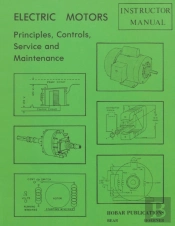 Electric Motors Principles, Controls, Service, & Maintenance Instructor'S Guide