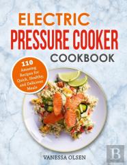 Electric Pressure Cooker Cookbook