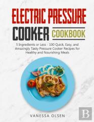 Electric Pressure Cooker Cookbook