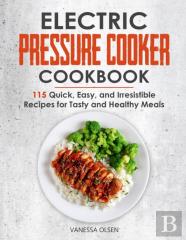 Electric Pressure Cooker Cookbook
