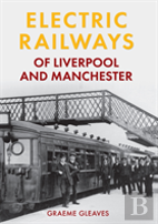 Electric Railways Of Liverpool And Manchester