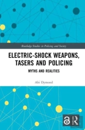 Electric-Shock Weapons, Tasers And Policing