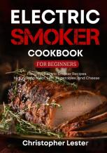 Electric Smoker Cookbook For Beginners