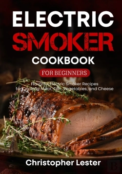 Bertrand.pt - Electric Smoker Cookbook For Beginners