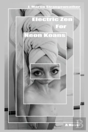 Electric Zen For Neon Koans