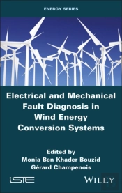 Electrical And Mechanical Fault Diagnosis In Wind Energy Conversion Systems