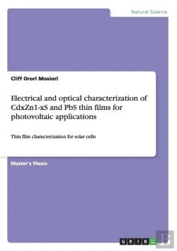Bertrand.pt - Electrical And Optical Characterization Of Cdxzn1-Xs And Pbs Thin Films For Photovoltaic Applications