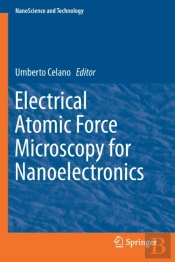 Electrical Atomic Force Microscopy For Nanoelectronics