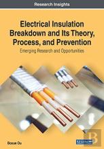 Electrical Insulation Breakdown And Its Theory, Process, And Prevention