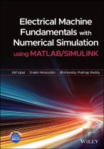 Electrical Machine Fundamentals With Numerical Simulation Using Matlab / Simulink