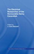Electrical Researches Of The Honorable Henry Cavendish