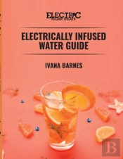 Electrically Infused Water Guide