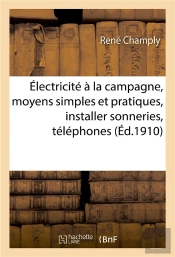 Electricite A La Campagne, Expose Des Moyens Simples Et Pratiques, Installer Sonneries, Telephones