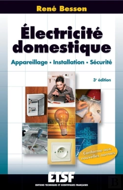 Bertrand.pt - Électricité Domestique - 3ème Édition - Appareillage. Installation. Sécurité : Appareillage. Installation. Sécurité (3e Édition)