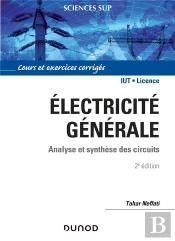 Électricite Générale ; Analyse Et Synthèse Des Circuits (2e Édition)