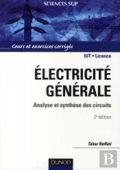 Électricite Générale ; Analyse Et Synthèse Des Circuits (2e Édition)