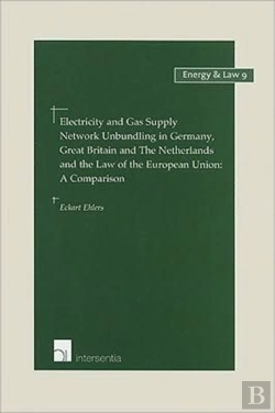 Bertrand.pt - Electricity And Gas Supply Network Unbundling In Germany, Great Britain And The Netherlands And The Law Of The Eu