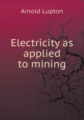Electricity As Applied To Mining