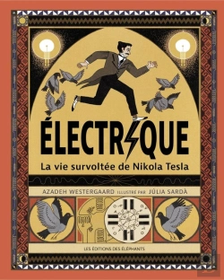 Bertrand.pt - Électrique : La Vie Survoltée De Nikola Tesla