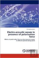 Electro-Acoustic Waves In Presence Of Polarization Force