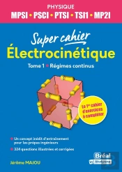 Électro-Cinétique 1 ; Mpsi, Pcsi, Ptsi, Tsi1, Ats 1re Année