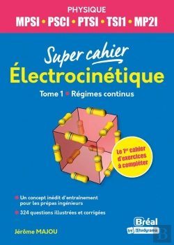 Bertrand.pt - Électro-Cinétique 1 ; Mpsi, Pcsi, Ptsi, Tsi1, Ats 1re Année
