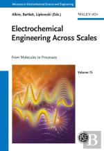 Electrochemical Engineering Across Scales