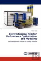 Electrochemical Reactor Performance Optimization And Modeling