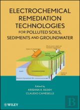 Electrochemical Remediation Technologies For Polluted Soils, Sediments And Groundwater