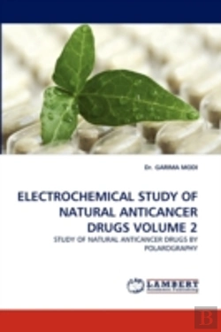Bertrand.pt - Electrochemical Study Of Natural Anticancer Drugs Volume 2