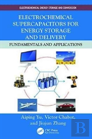 Electrochemical Supercapacitors For Energy Storage And Delivery