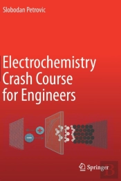 Electrochemistry Crash Course For Engineers