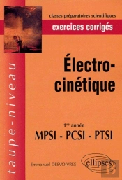 Electrocinétique - 1re Année Mpsi-Pcsi-Ptsi - Exercices Corrigés