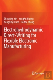 Electrohydrodynamic Direct-Writing For Flexible Electronic Manufacturing