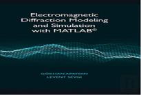 Electromagnetic Diffraction Modeling And Simulation With Matlab