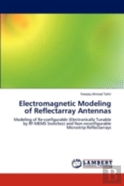 Electromagnetic Modeling Of Reflectarray Antennas